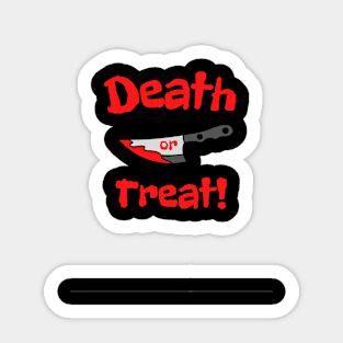 Death or treat Sticker